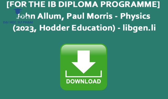 [FOR THE IB DIPLOMA PROGRAMME] John Allum, Paul Morris - Physics (2023, Hodder Education) - libgen.li