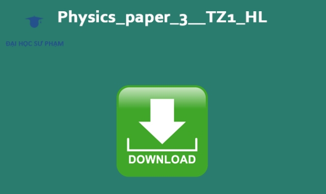 Physics_paper_3__TZ1_HL